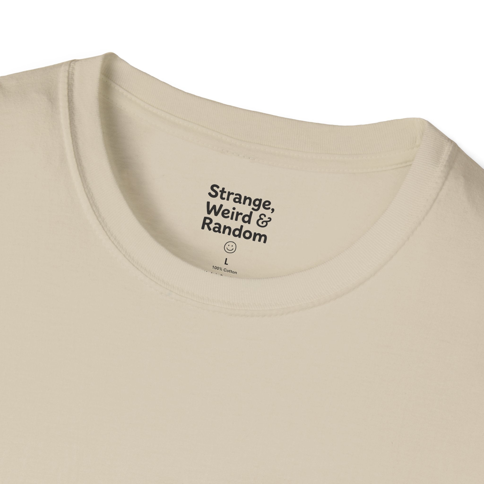 Strange, Weird & Random T-Shirt | Funny Quote Tee, Casual Graphic Top